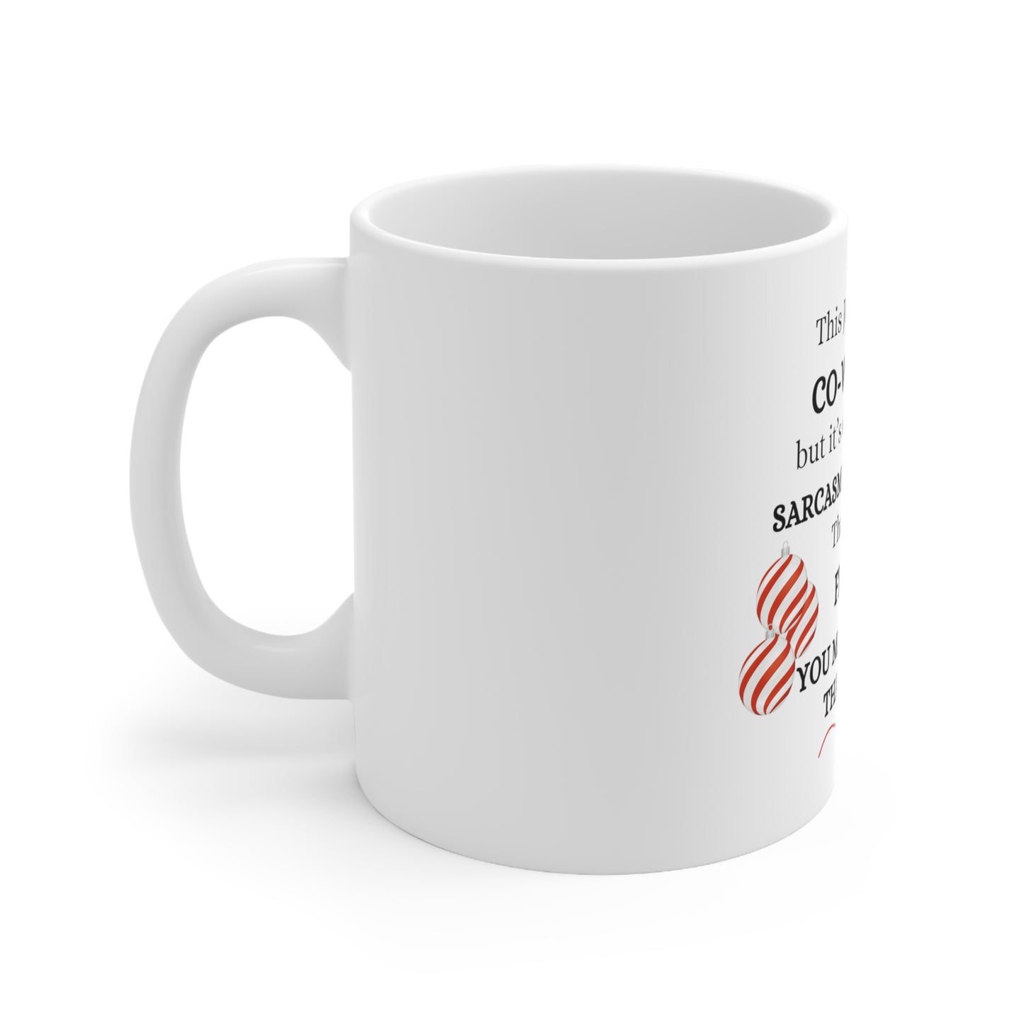 Co-Workers |Ceramic Mug 11oz