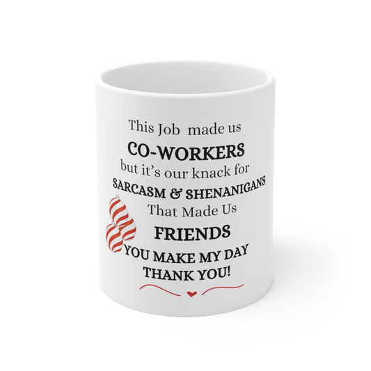 Co-Workers |Ceramic Mug 11oz