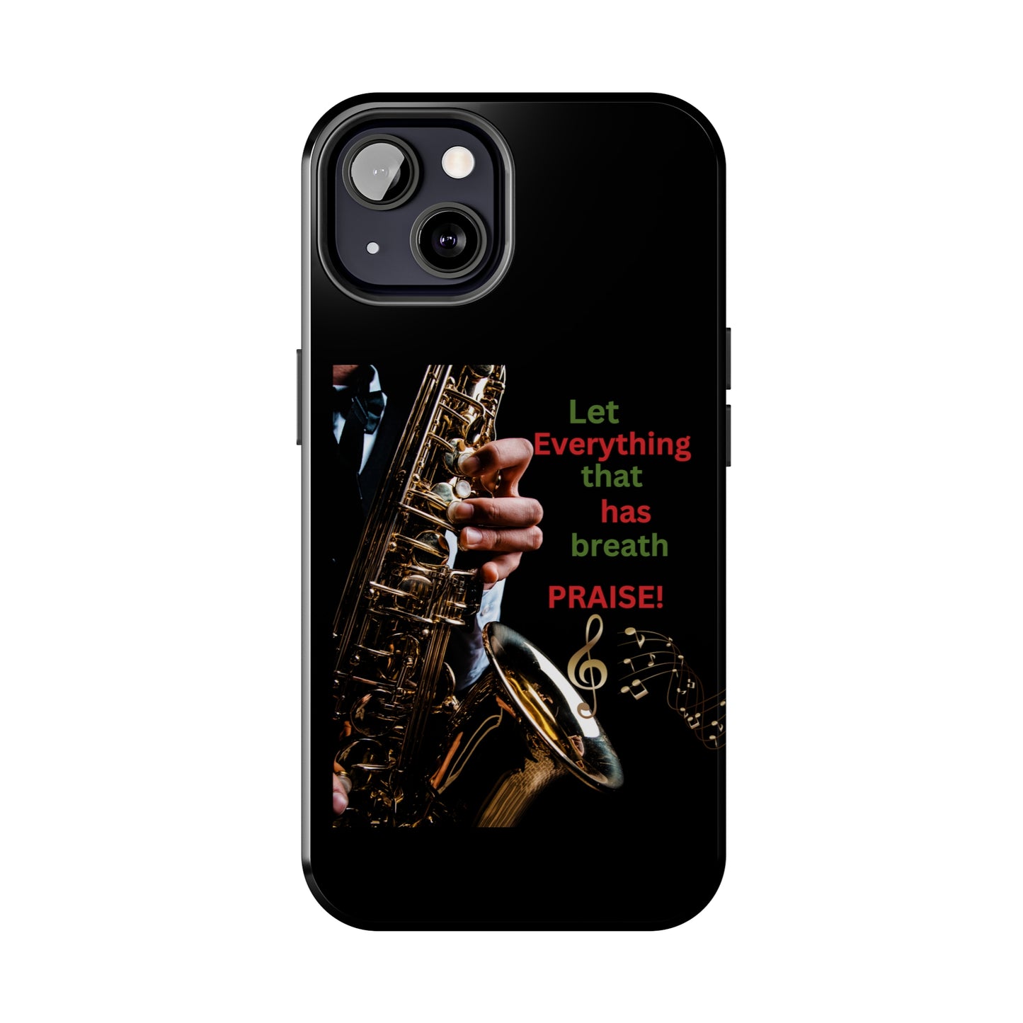 Let Everything that has Breath Praise | Tough Phone Cases