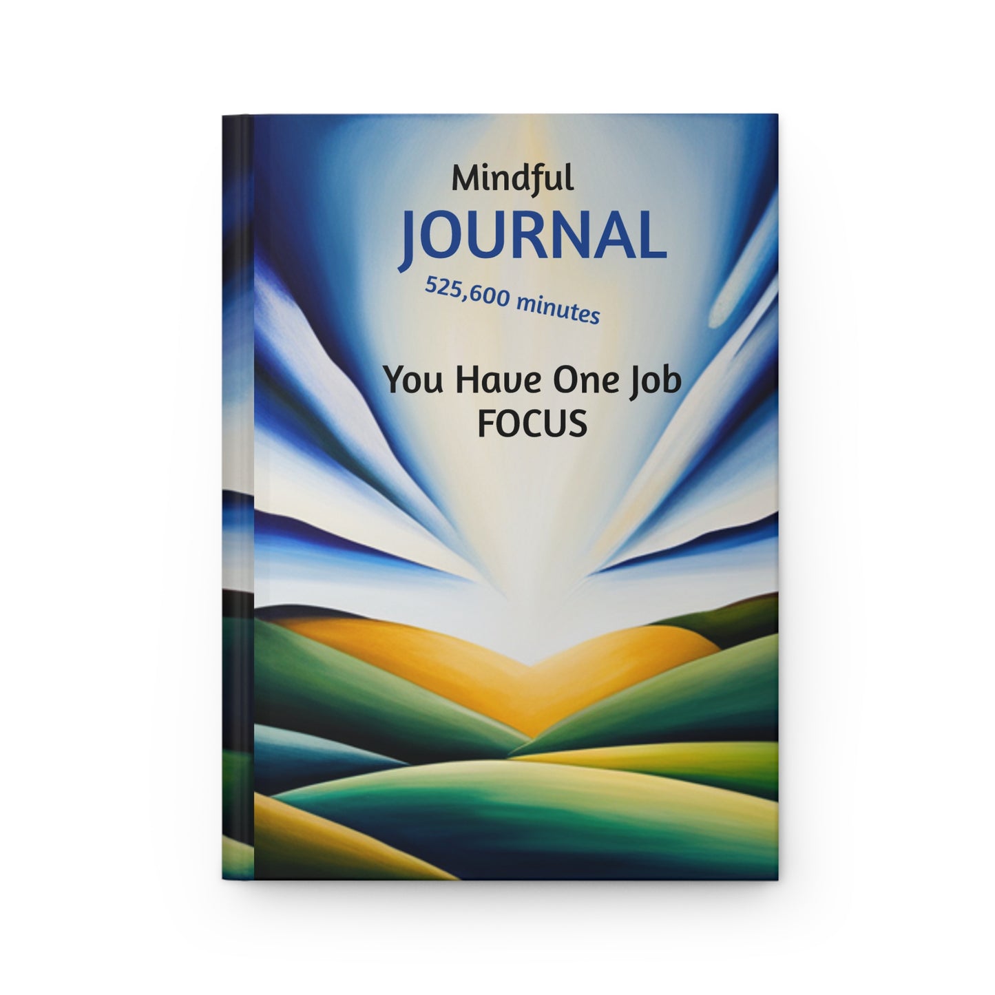 You ONLY have One Job | Hardcover Mindful Journal Matte
