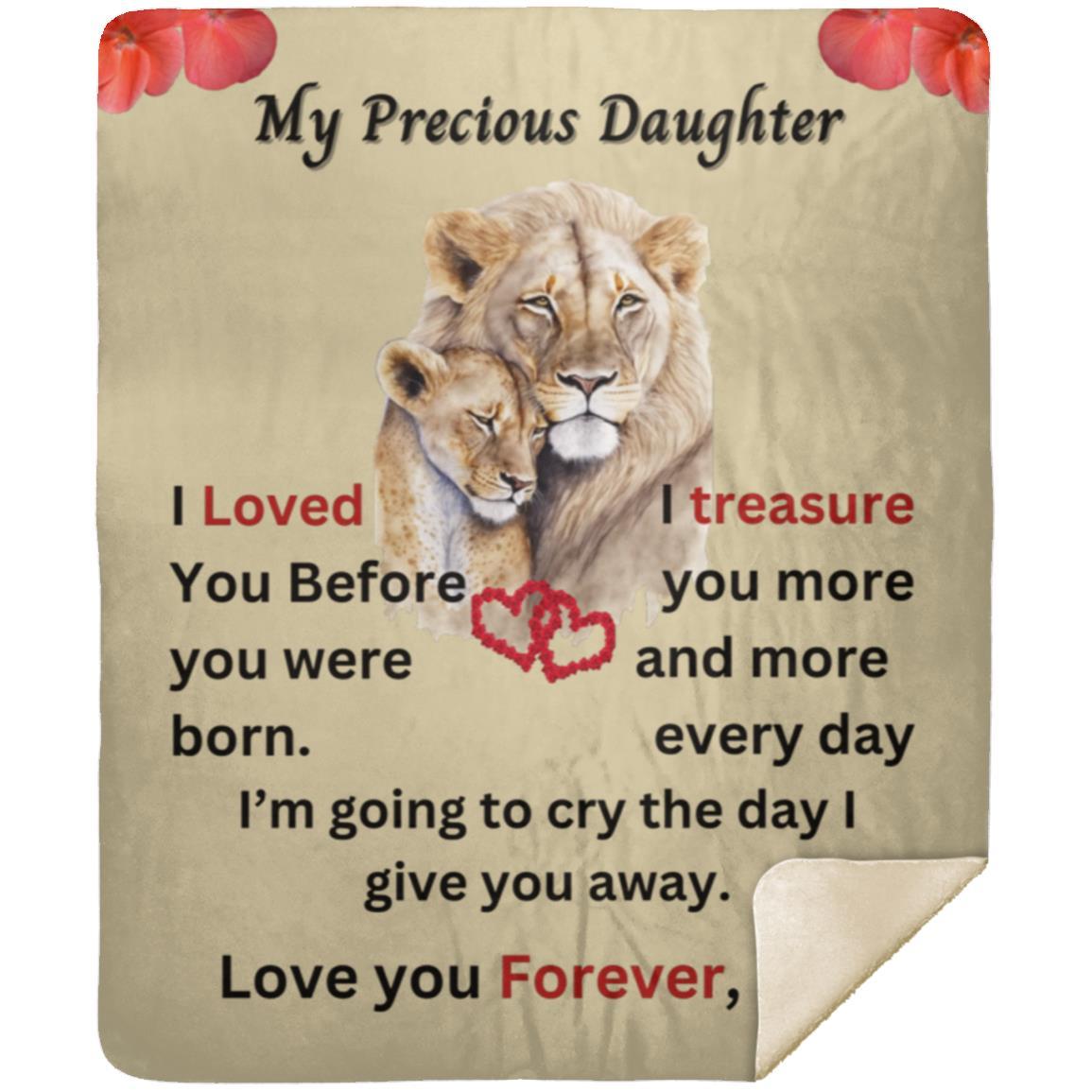 My Precious Daughter  from Dad | Premium Sherpa Blanket 50x60