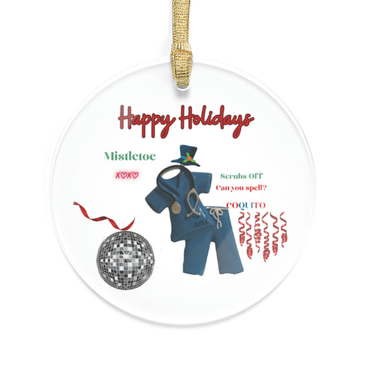 Happy Holidays No Scrubs & Mistletoe Kisses |Acrylic Ornament