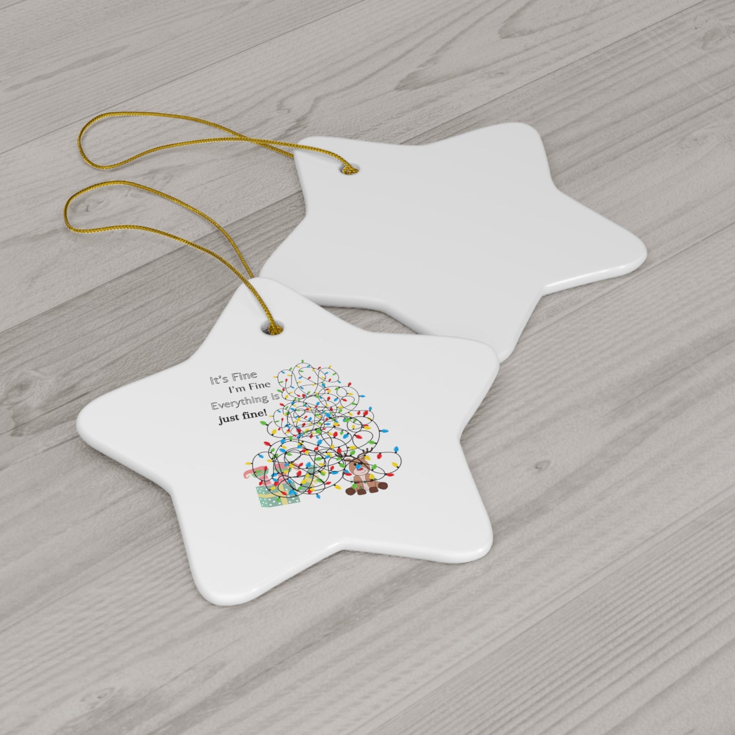 I'm Fine, It's Fine, Everything is Fine! | Ceramic Ornament, 4 Shapes