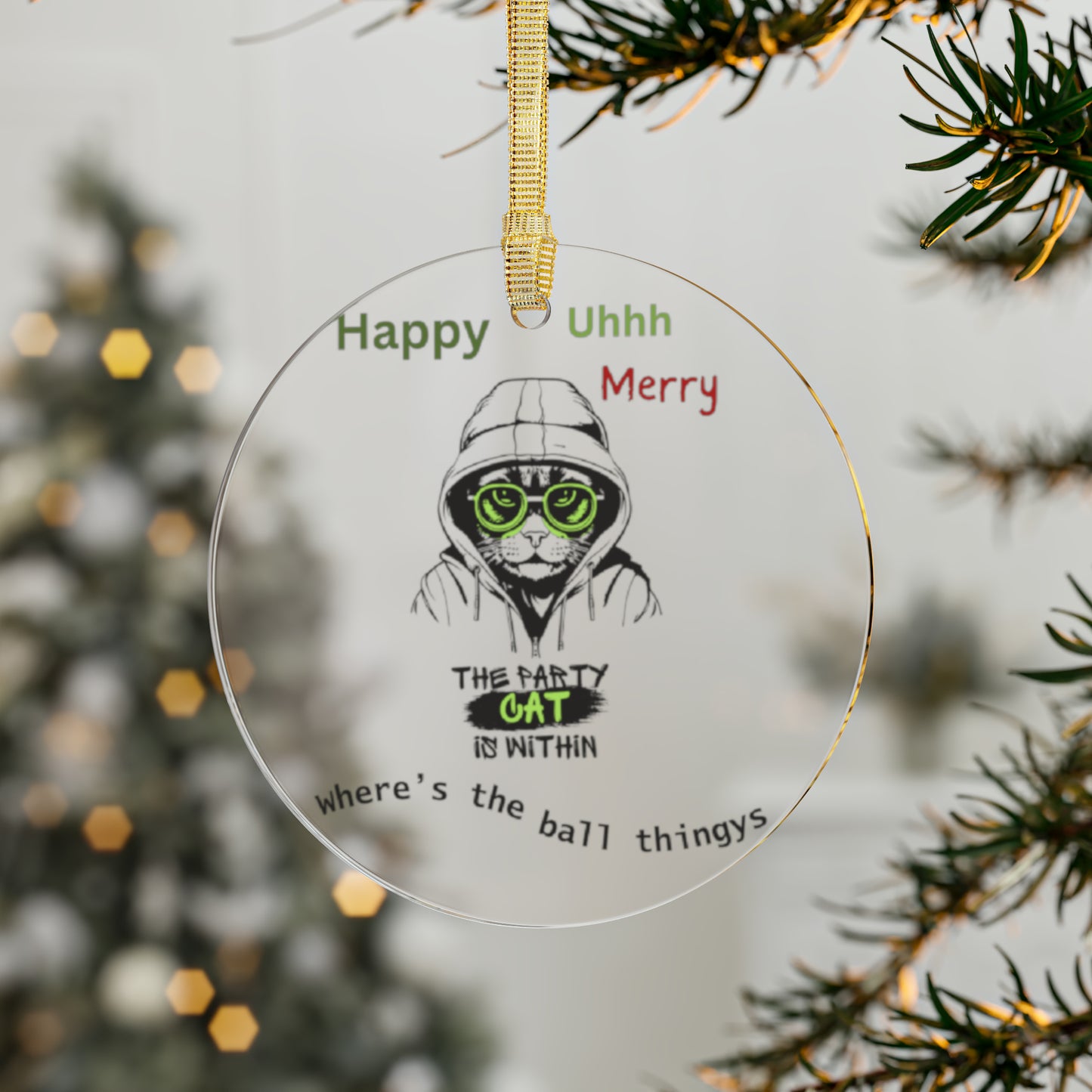 Happy Uhhh Merry Cat | Clear Acrylic Ornaments