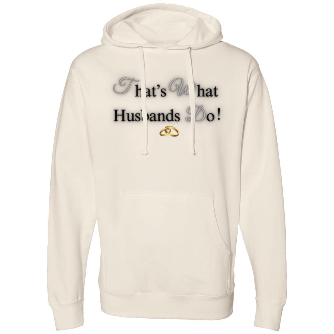Thats what Husbands Do 2 That's What Husbands Do , I Do | Midweight Hooded Sweatshirt