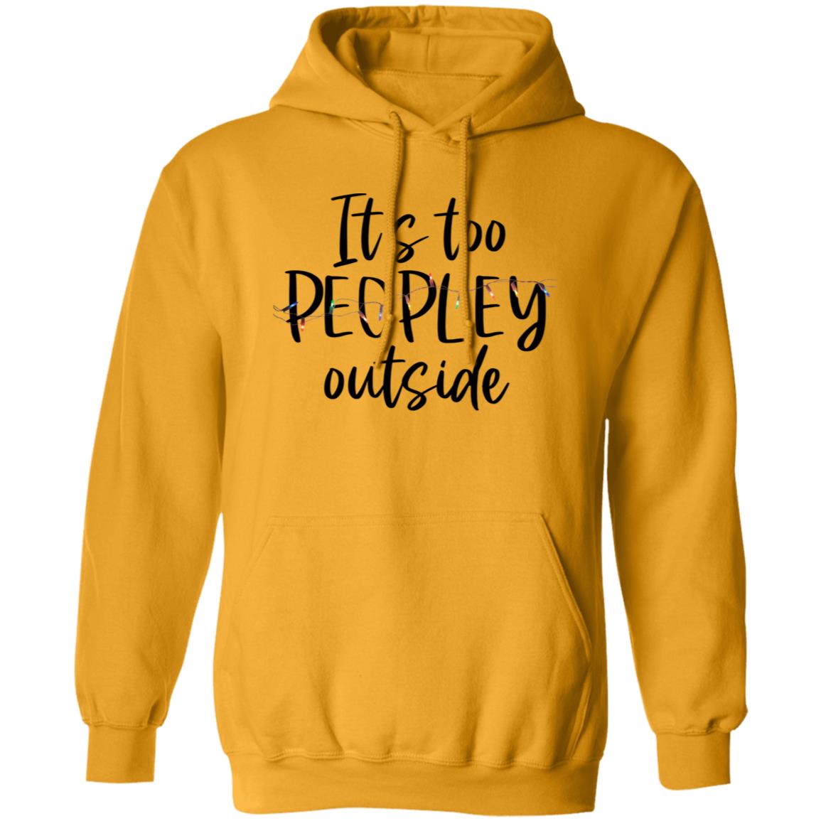 Too People-y It's Too People-y | Pullover Hoodie