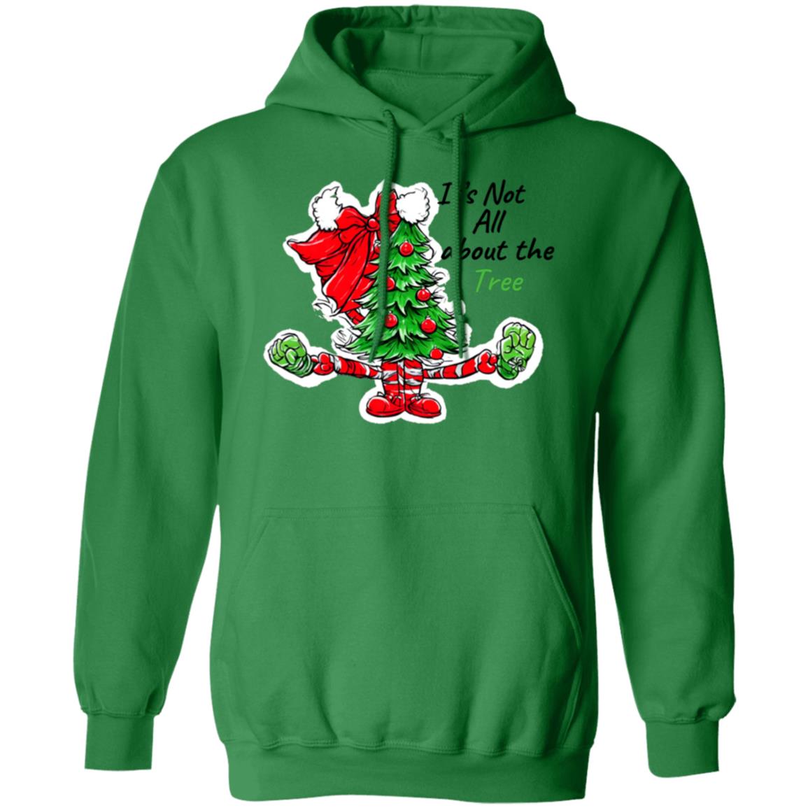 Not all about the tree It's not All About the Tree : Pullover Hoodie